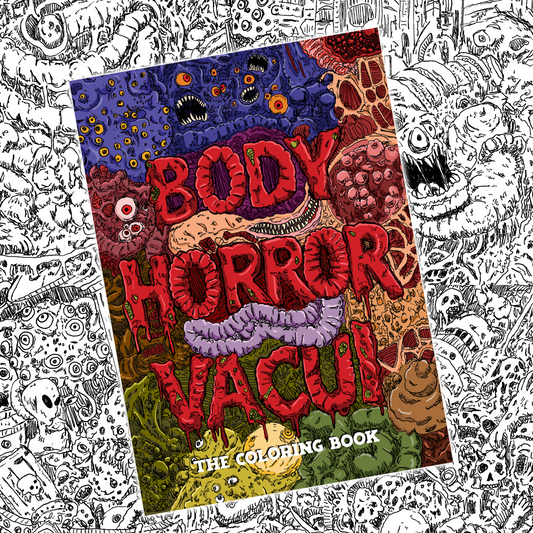 BODY HORROR VACUI: The Coloring Book
