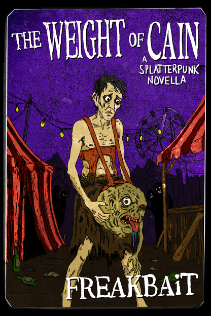 The Weight of Cain: A Splatterpunk Novella
