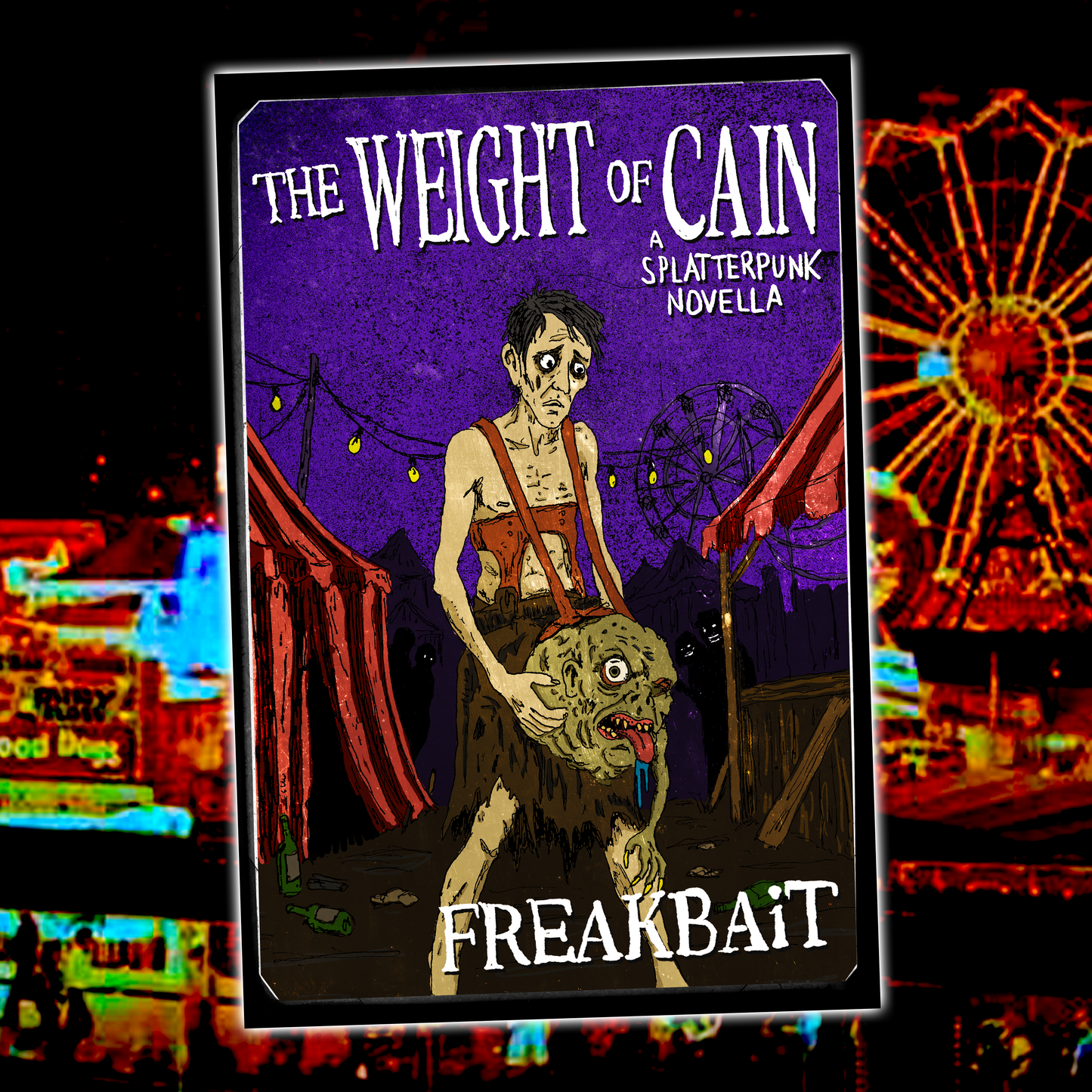 The Weight of Cain: A Splatterpunk Novella